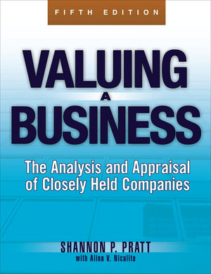 Valuing a Business, 5th Edition: The Analysis and Appraisal of Closely Held Companies (McGrawHill Library of Investment and Fin,Used