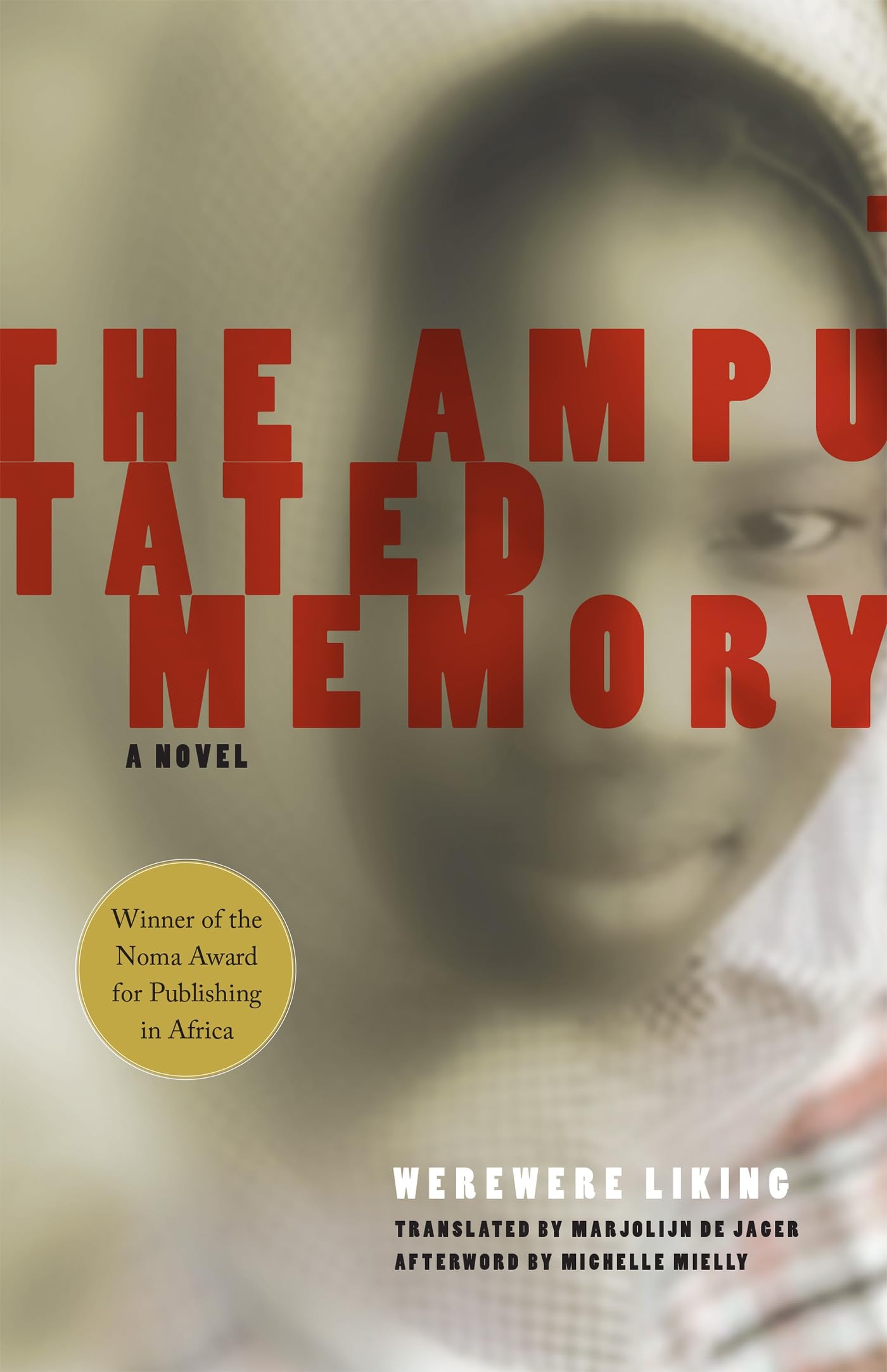 The Amputated Memory: A SongNovel (Women Writing Africa),Used