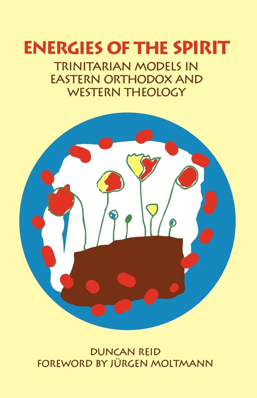 Energies of the Spirit: Trinitarian Models in Eastern Orthodox and Western Theology (AAR Academy Series),New