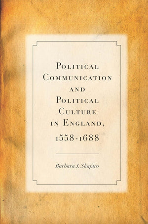 Political Communication And Political Culture In England, 15581688,Used