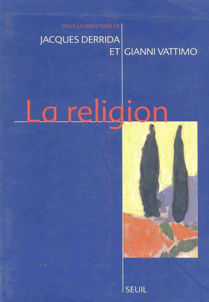 La religion: Seminaire de Capri sous la direction de Jacques Derrida et Gianni Vattimo  avec la participation de Maurizio Ferra,Used