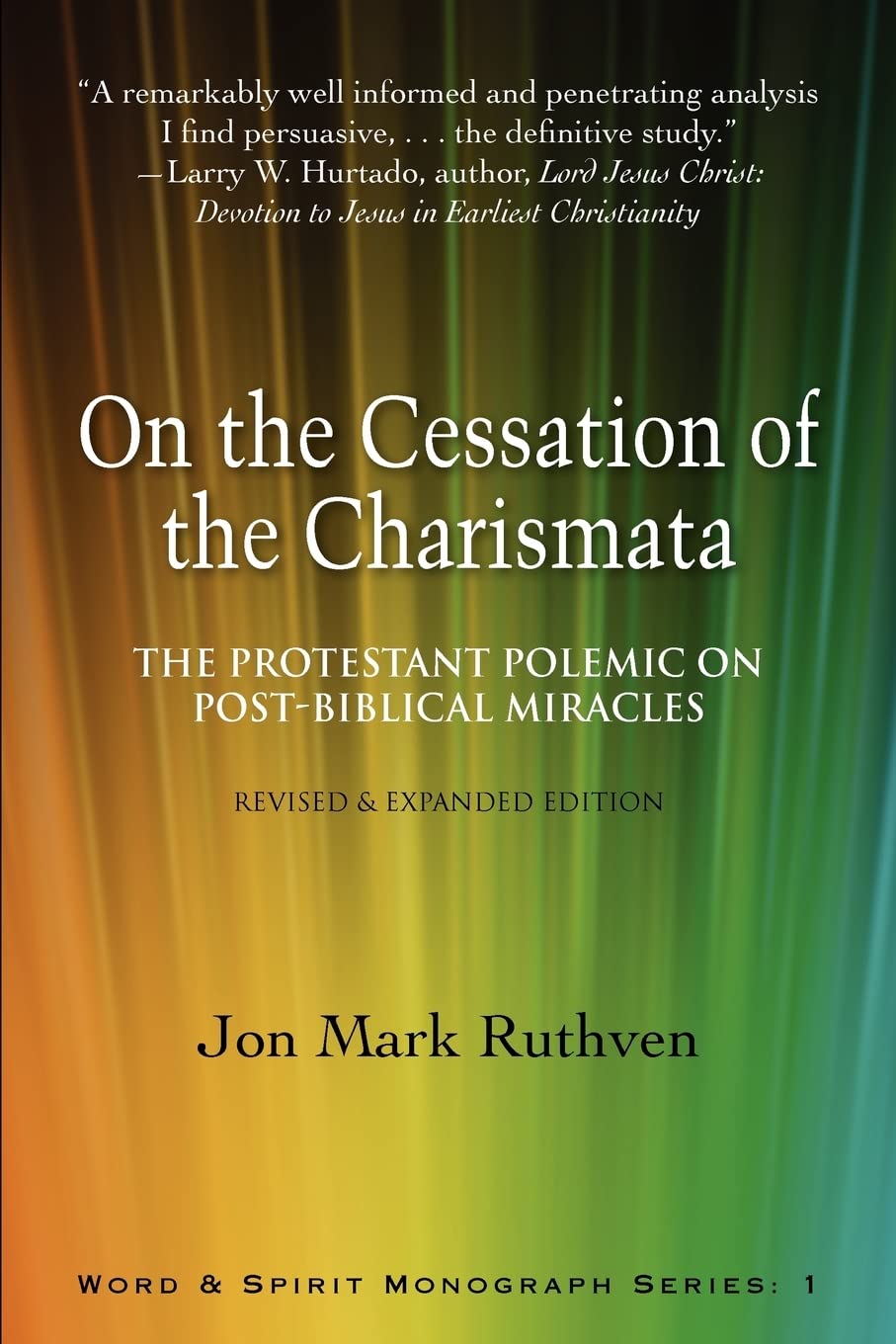 On the Cessation of the Charismata: The Protestant Polemic on PostBiblical MiraclesRevised & Expanded Edition,Used