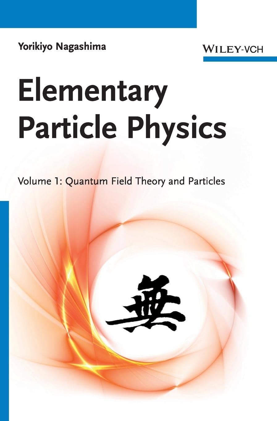 Elementary Particle Physics: Quantum Field Theory and Particles V1,Used