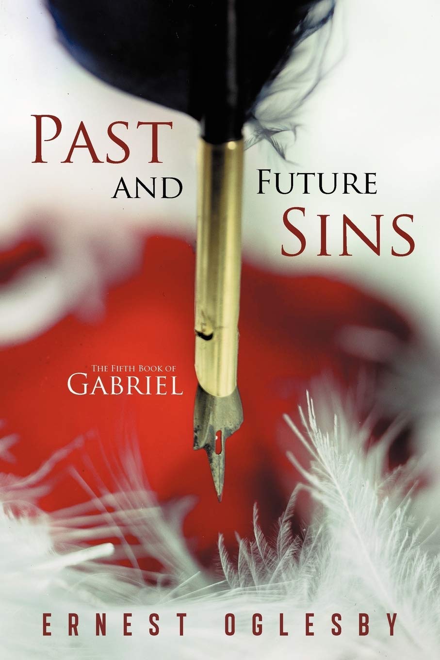 Past And Future Sins: The Fifth Book Of Gabriel,Used