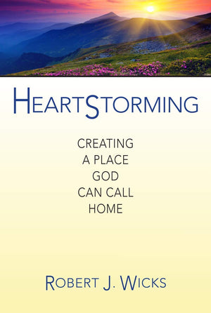 Heartstorming: Creating A Place God Can Call Home,Used