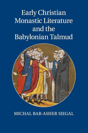 Early Christian Monastic Literature and the Babylonian Talmud,Used