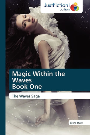 Magic Within the Waves Book One: The Waves Saga,Used