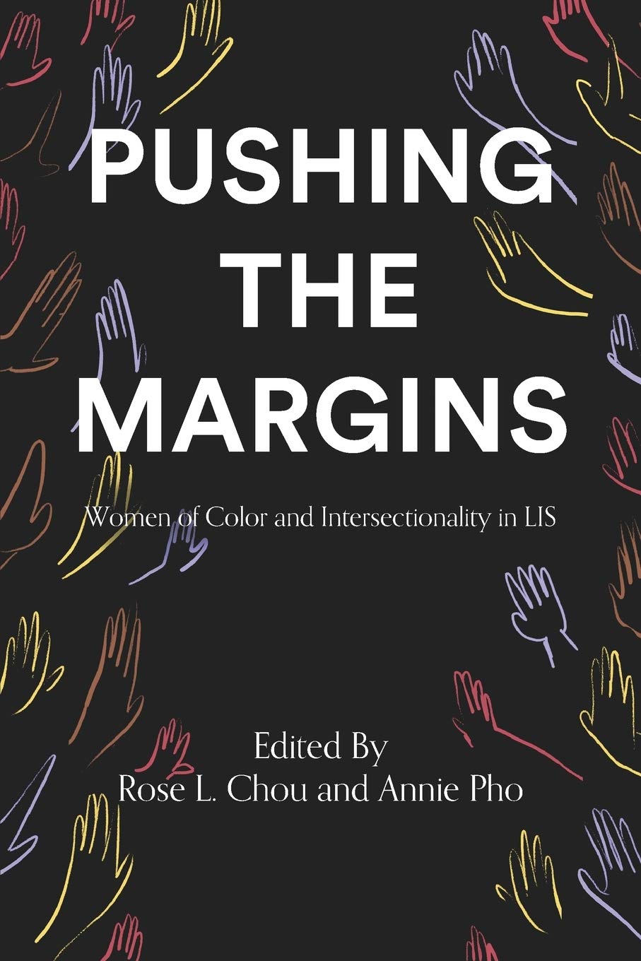 Pushing the Margins: Women of Color and Intersectionality in LIS,Used