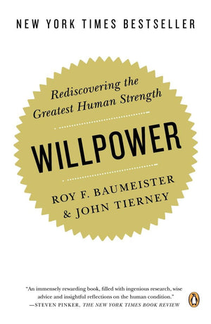 Willpower: Rediscovering the Greatest Human Strength,New