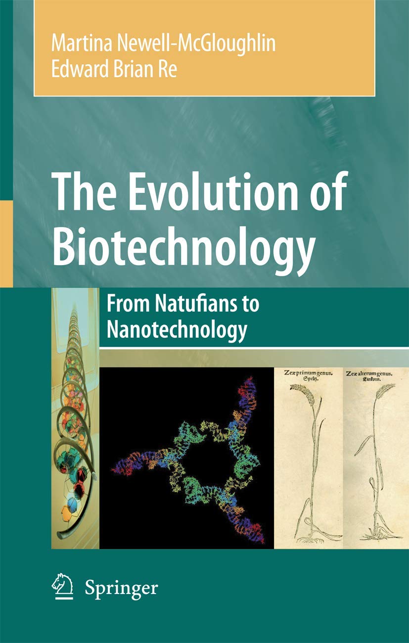 The Evolution of Biotechnology: From Natufians to Nanotechnology,Used