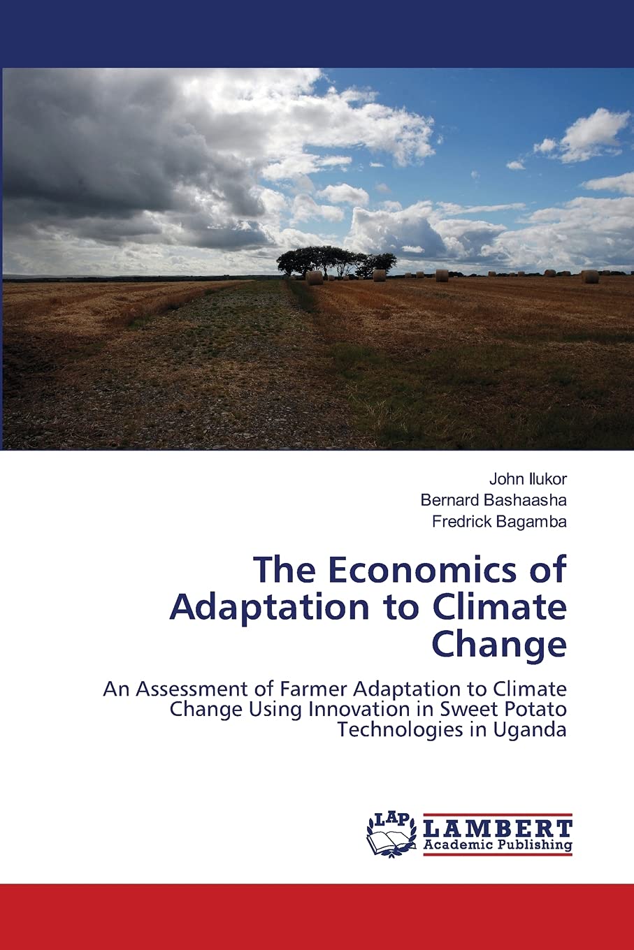 The Economics of Adaptation to Climate Change: An Assessment of Farmer Adaptation to Climate Change Using Innovation in Sweet Po,Used