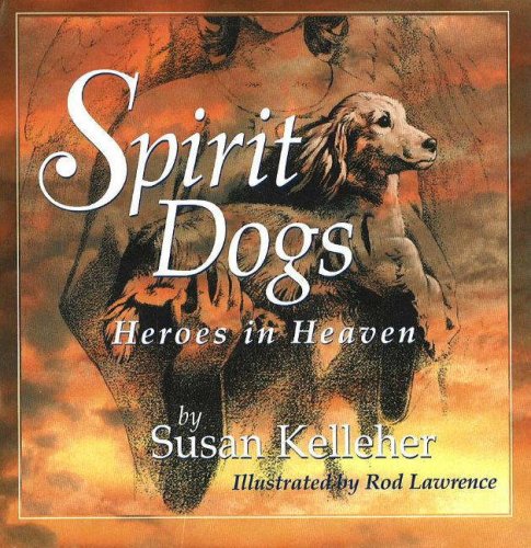 Spirit Dogs: Heroes in Heaven,Used