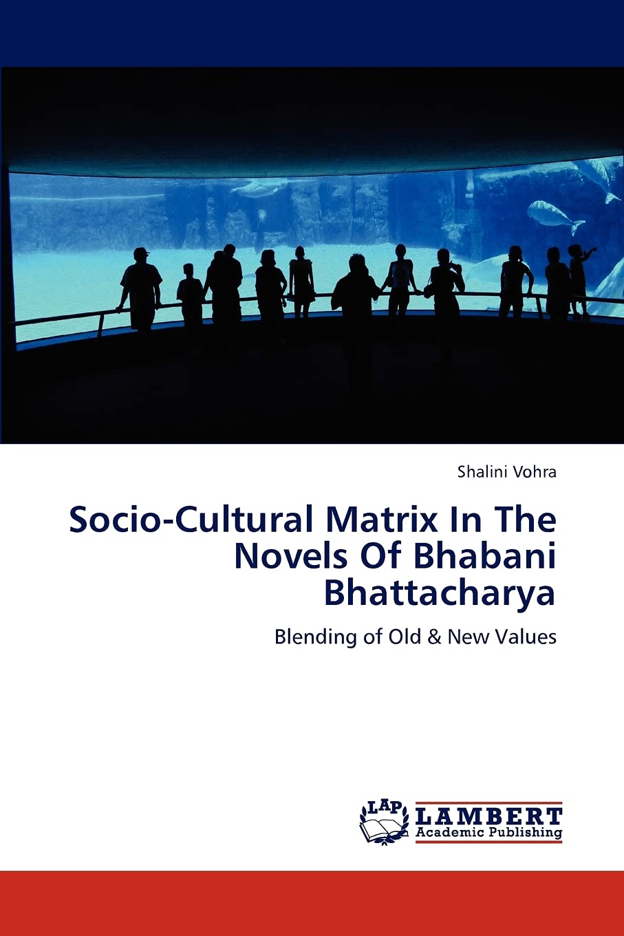 SocioCultural Matrix In The Novels Of Bhabani Bhattacharya: Blending of Old & New Values,Used