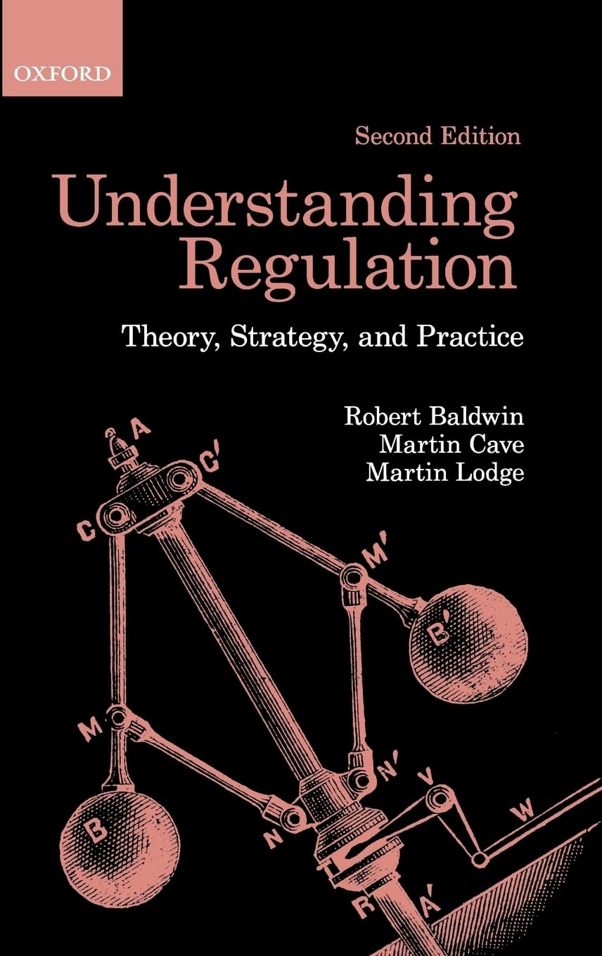 Understanding Regulation: Theory, Strategy, and Practice,Used