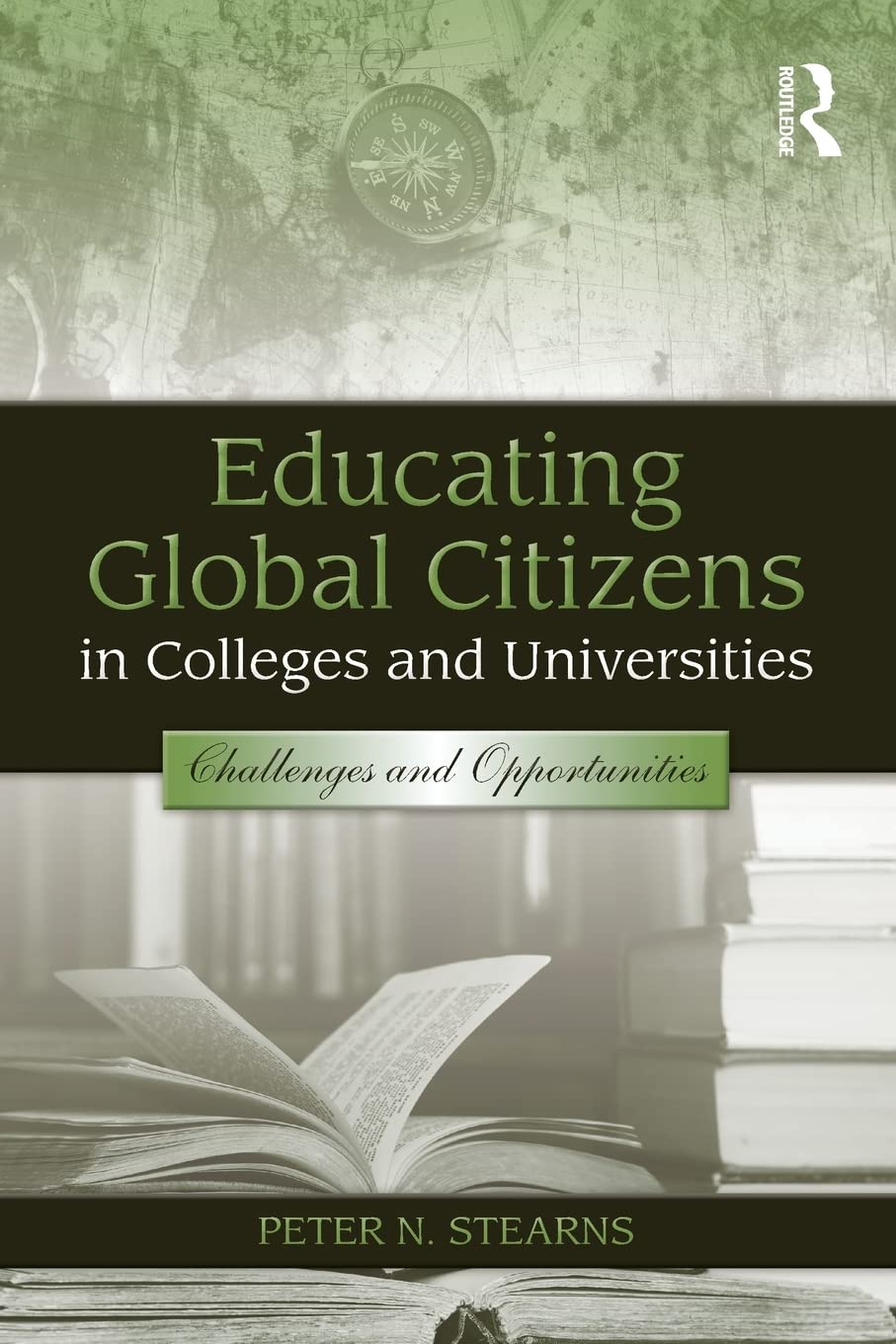 Educating Global Citizens In Colleges And Universities: Challenges And Opportunities,Used