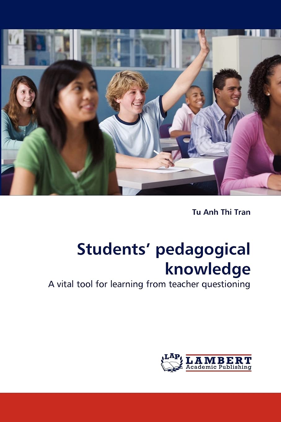 Students? pedagogical knowledge: A vital tool for learning from teacher questioning,Used
