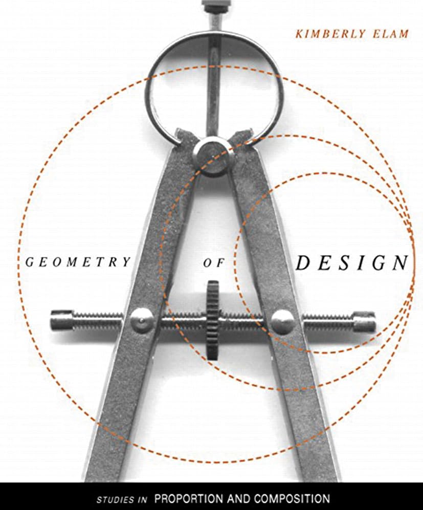 Geometry of Design: Studies in Proportion and Composition,New