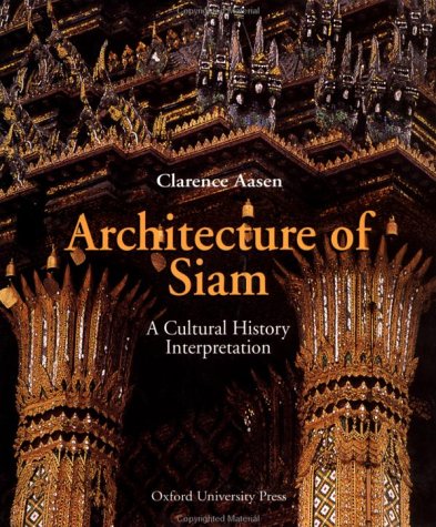 Architecture of Siam: A Cultural History Interpretation,Used