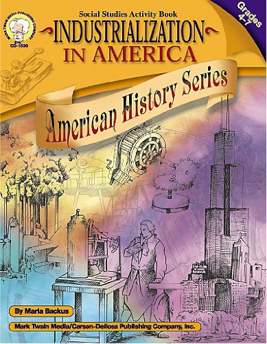 Industrialization in America, Grades 4  7 (American History Series),Used