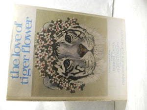 The Love Of Tiger Flower: A Tale,Used