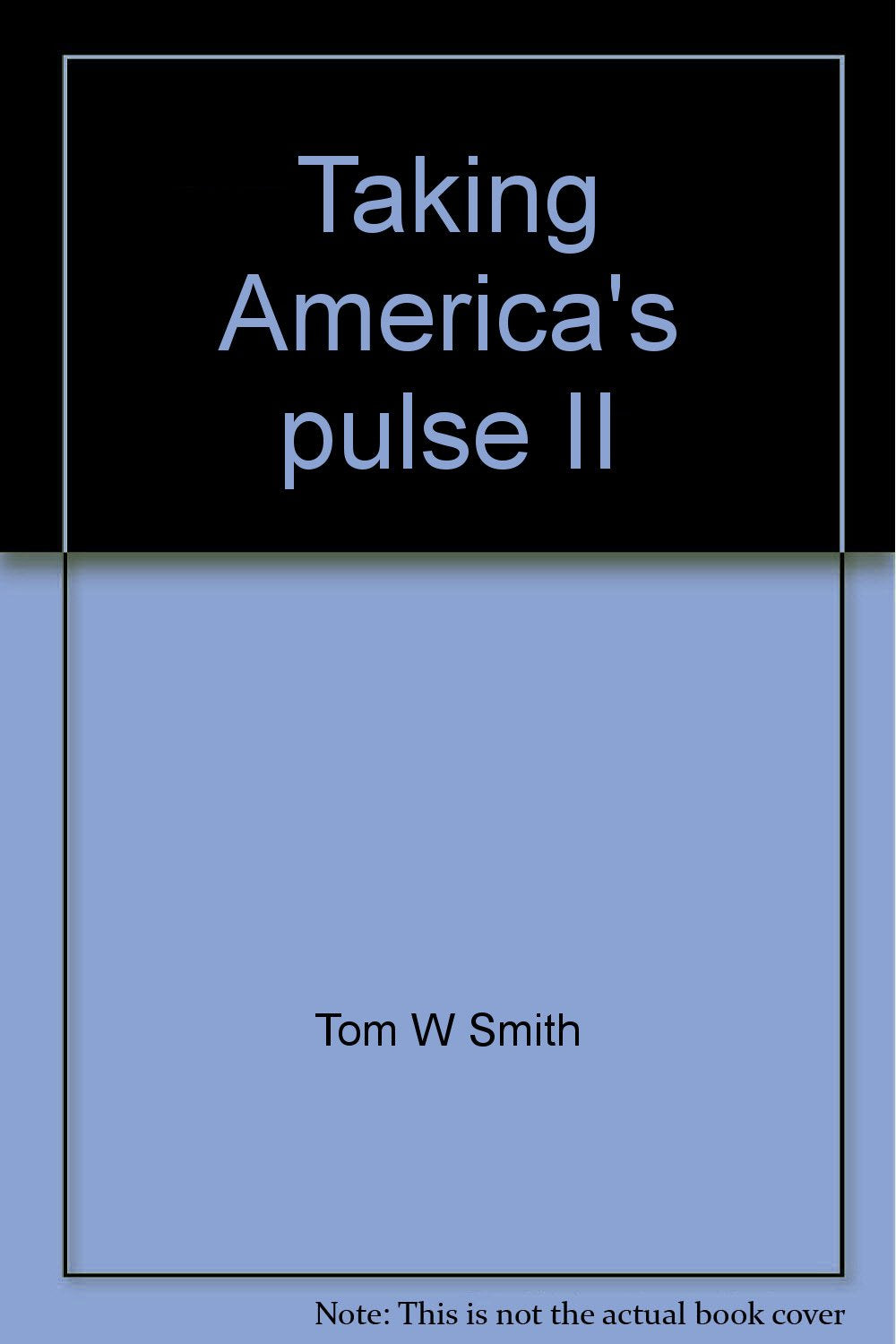 Taking America's pulse II: NCCJ's 2000 survey of intergroup relations in the United States,Used