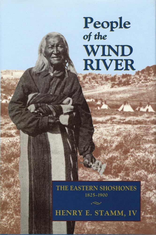 People of the Wind River: The Eastern Shoshones, 18251900,Used