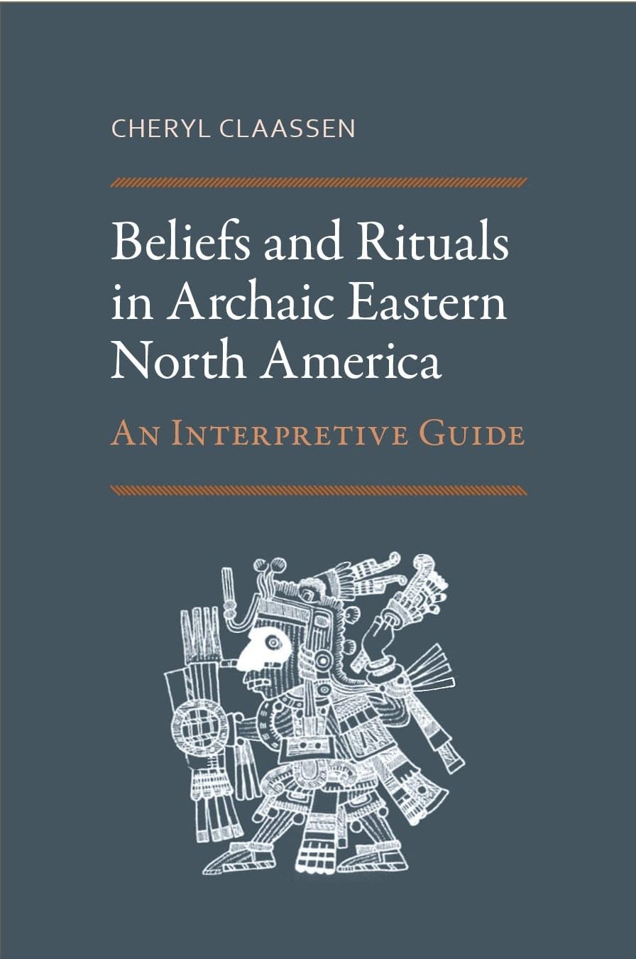 Beliefs And Rituals In Archaic Eastern North America: An Interpretive Guide,Used