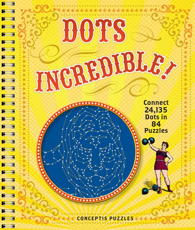 Dots Incredible!: Connect 24,135 Dots in 84 Puzzles,Used