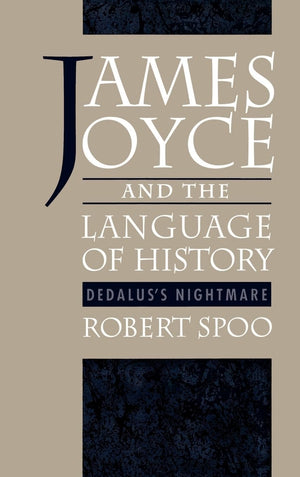 James Joyce And The Language Of History: Dedalus'S Nightmare,Used