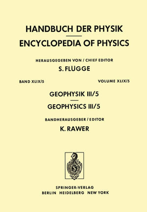 Geophysik Iii / Geophysics Iii: Teil V / Part V (Handbuch Der Physik Encyclopedia Of Physics, 10 / 49 / 5) (English And French E,Used