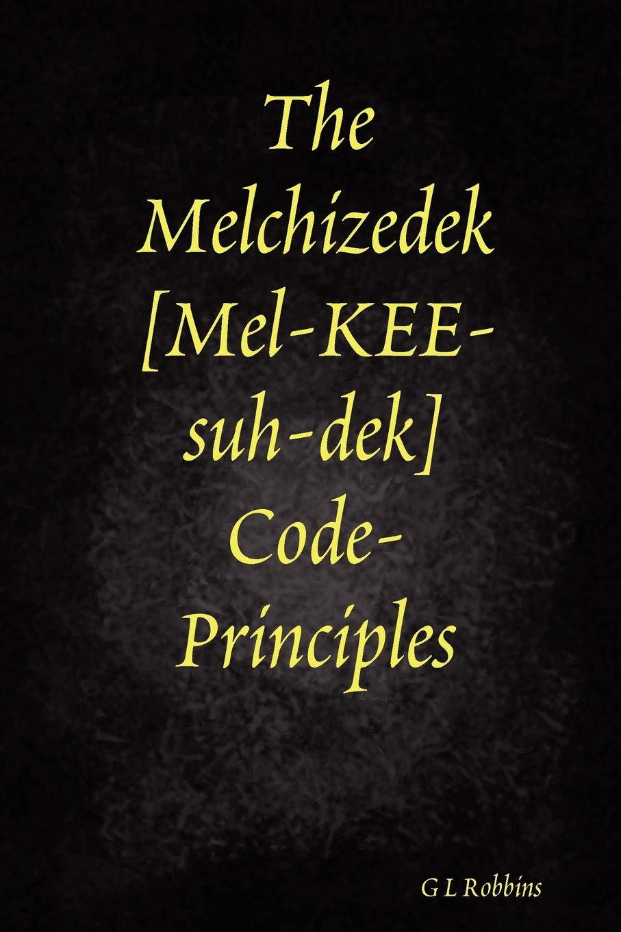 The Melchizedek CodePrinciples,Used