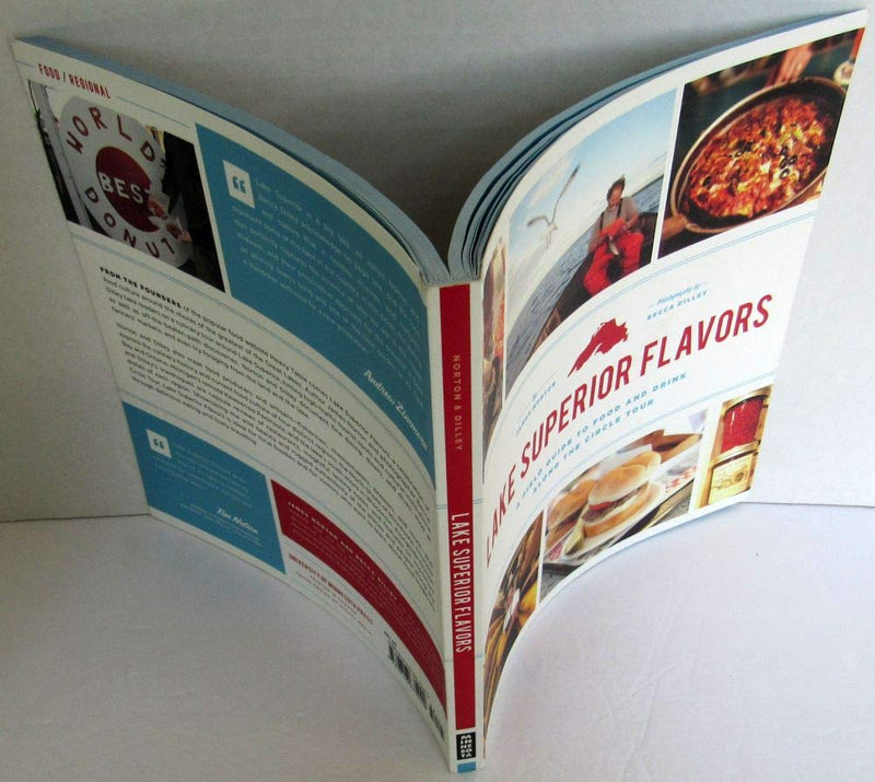 Lake Superior Flavors: A Field Guide To Food And Drink Along The Circle Tour