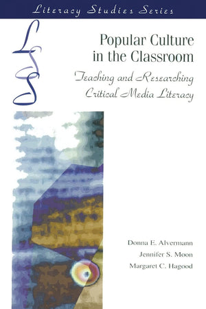 Popular Culture in the Classroom: Teaching and Researching Critical Media Literacy (IRA's Literacy Studies Series),Used