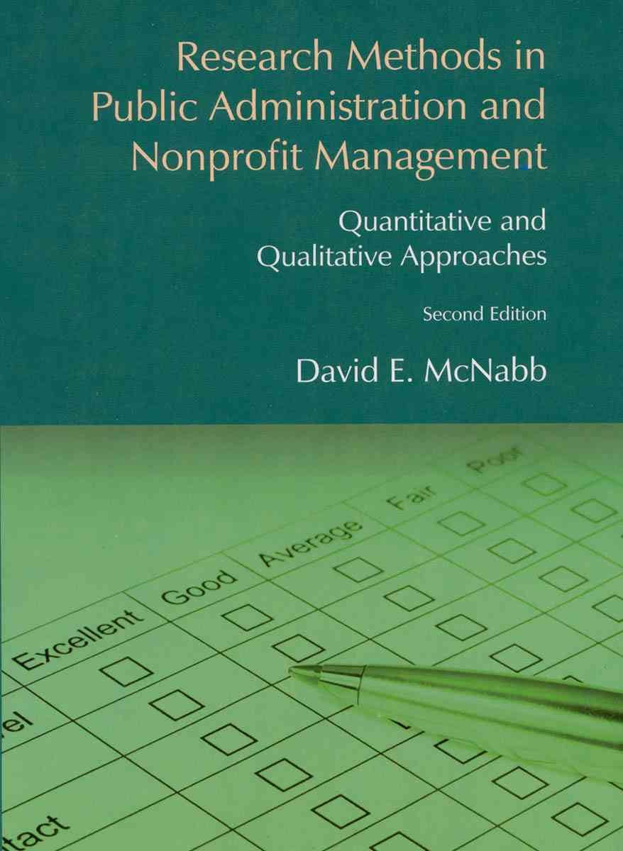Research Methods in Public Administration and Nonprofit Management: Qualitative and Quantitative Approaches,Used