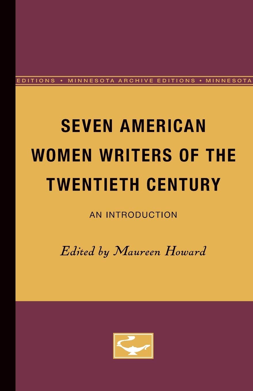 Seven American Women Writers Of The Twentieth Century: An Introduction (Minnesota Archive Editions),Used