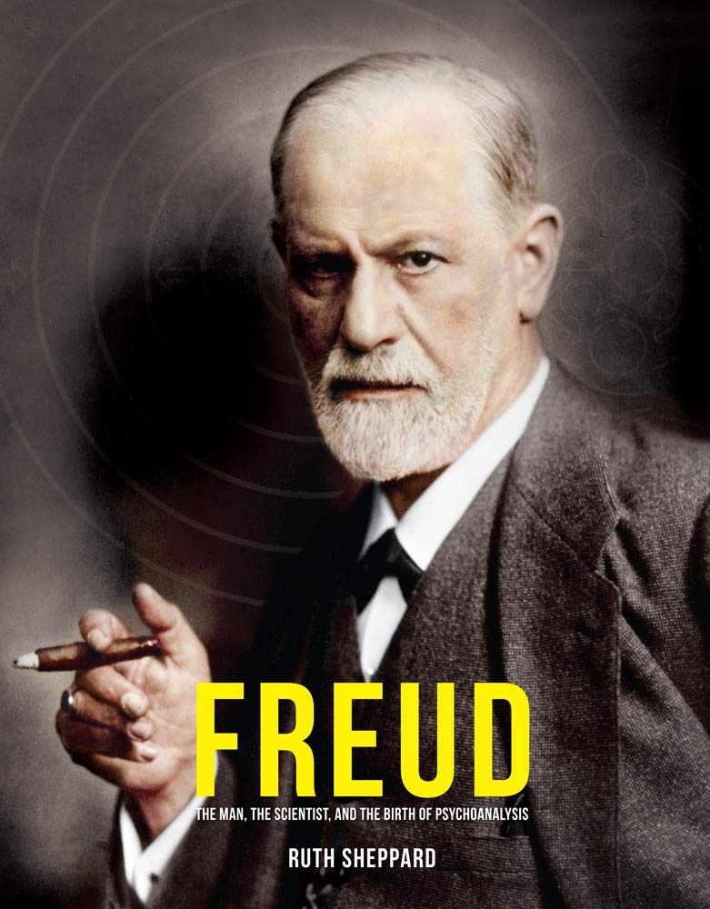 Freud: The Man, The Scientist, and the Birth of Psychoanalysis (Great Thinkers),New