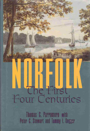 Norfolk: The First Four Centuries,Used