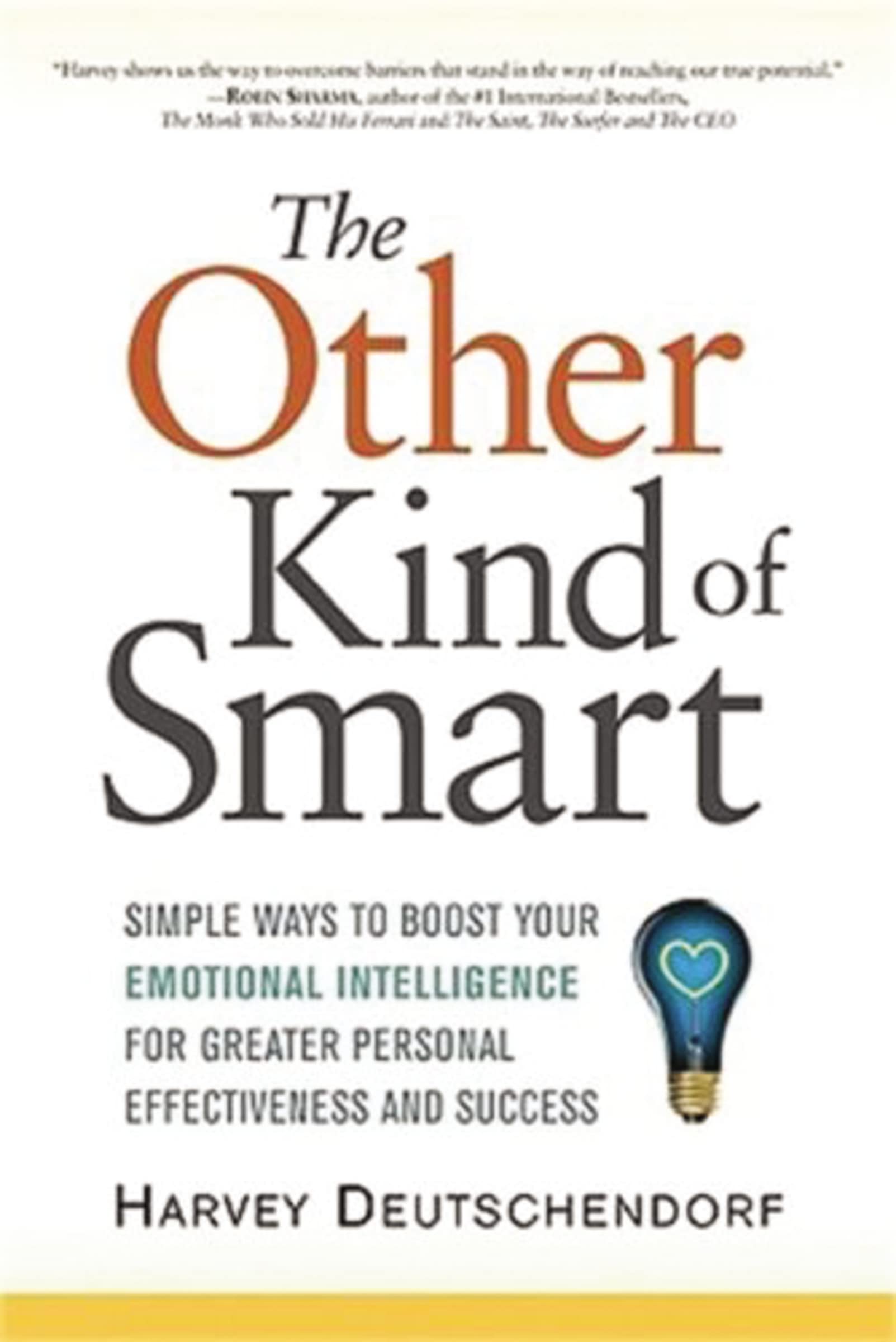 The Other Kind of Smart: Simple Ways to Boost Your Emotional Intelligence for Greater Personal Effectiveness and Success,Used