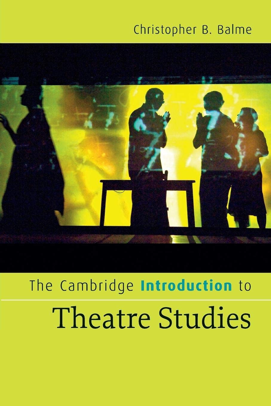 The Cambridge Introduction to Theatre Studies (Cambridge Introductions to Literature),New