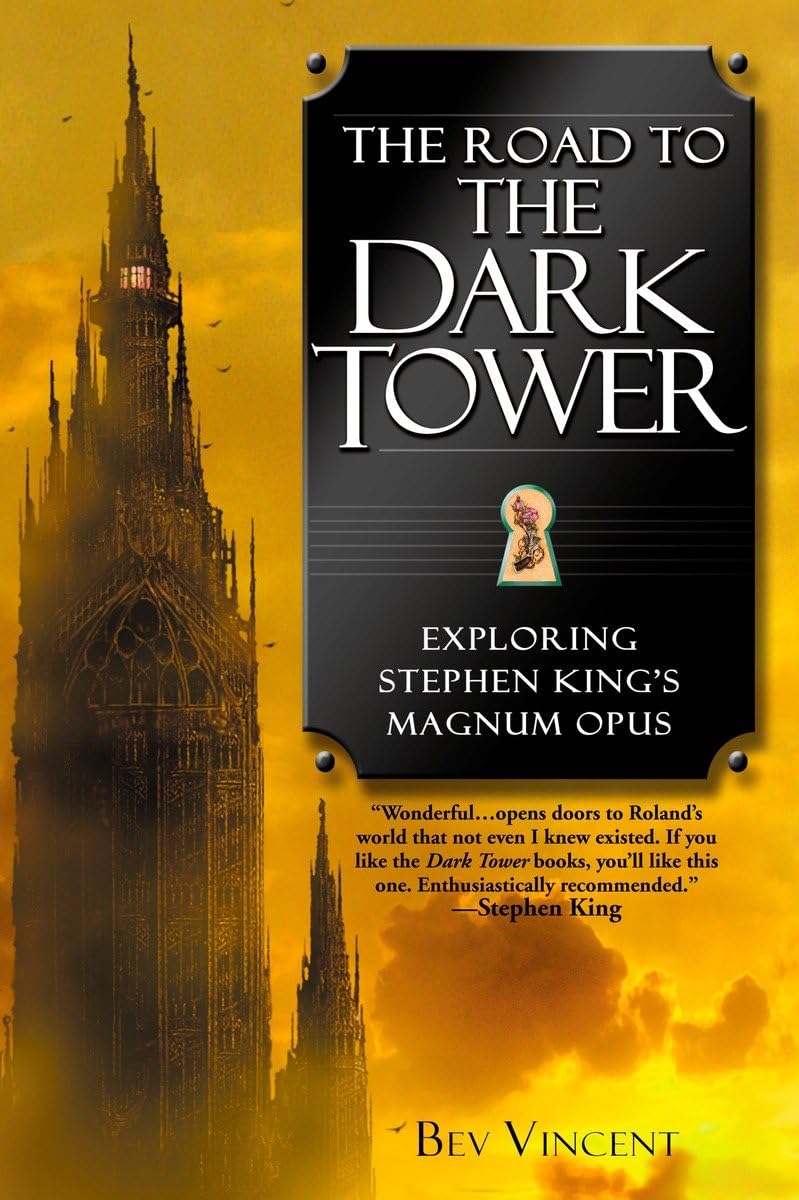 The Road to the Dark Tower: Exploring Stephen King's Magnum Opus,Used