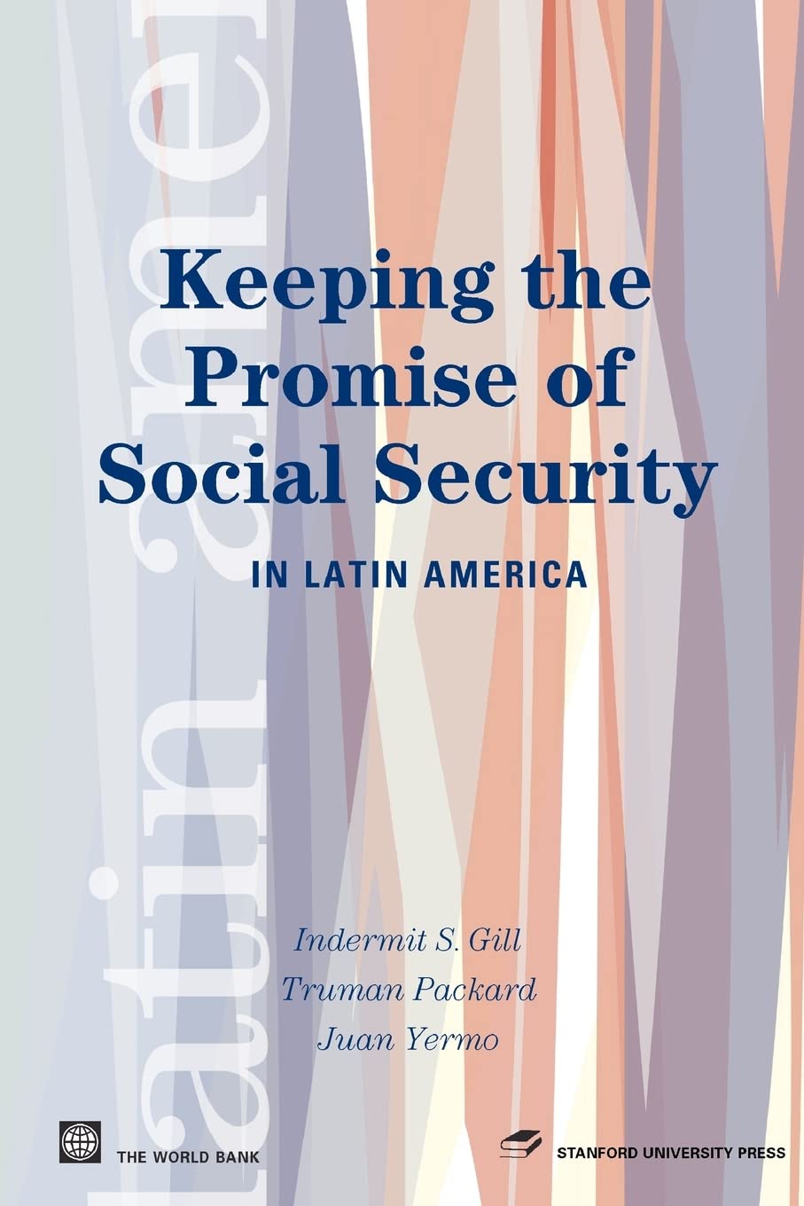 Keeping the Promise of Social Security in Latin America (Latin American Development Forum),Used