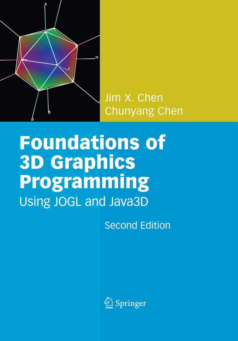 Foundations of 3D Graphics Programming: Using JOGL and Java3D,Used