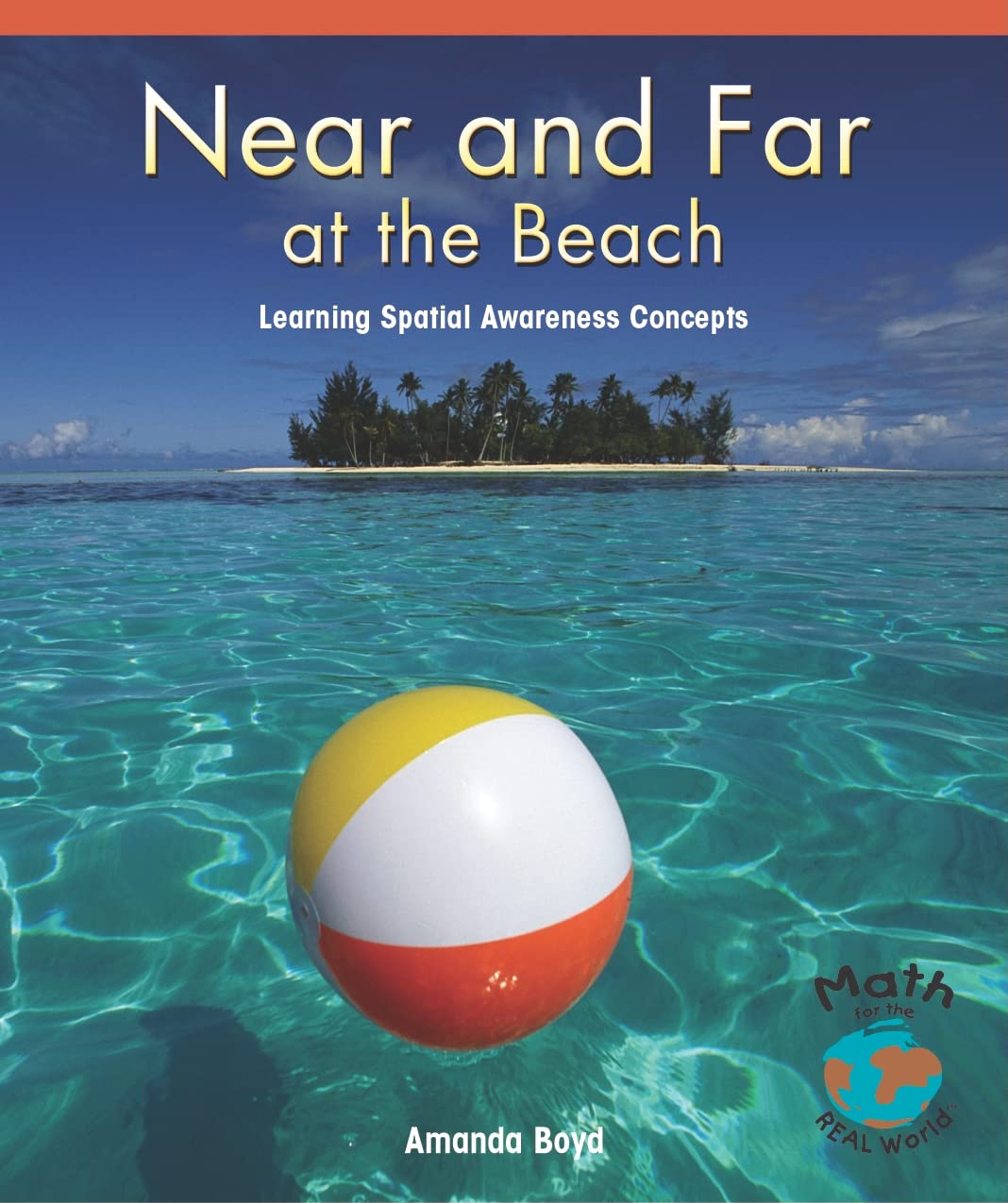 Near And Far At The Beach: Learning Spatial Awareness Concepts (Math  Early Emergent),New