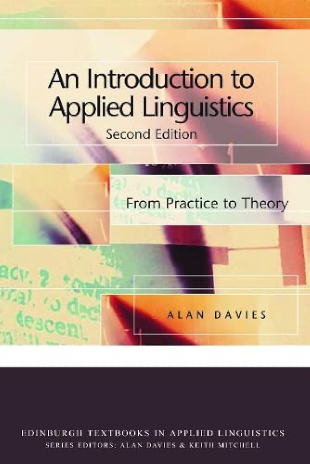 An Introduction to Applied Linguistics: From Practice to Theory (Edinburgh Textbooks in Applied Linguistics),New