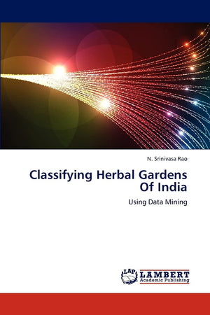 Classifying Herbal Gardens Of India: Using Data Mining,Used