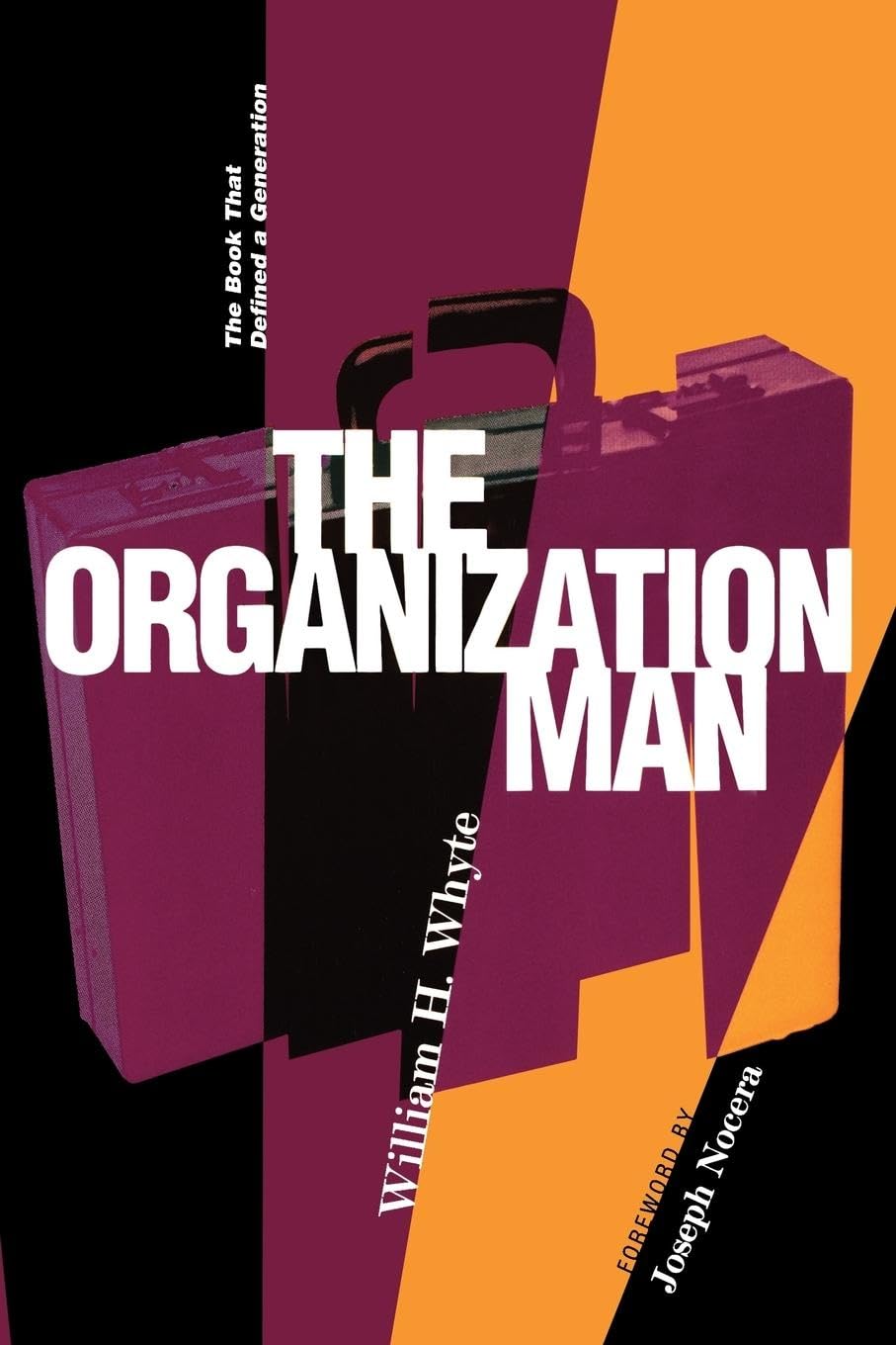 The Organization Man by University of Pennsylvania Museum Publications - Insightful Analysis of Work and Society