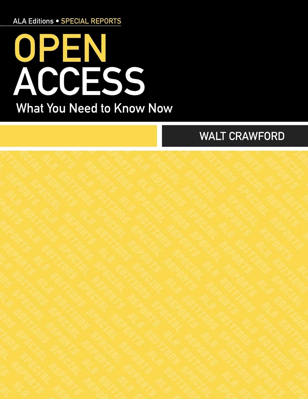 Open Access: What You Need To Know Now (Ala Special Report),Used