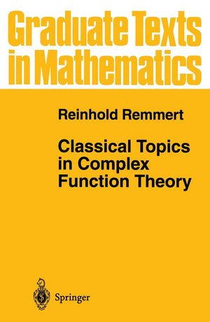 Classical Topics in Complex Function Theory (Graduate Texts in Mathematics, 172),Used