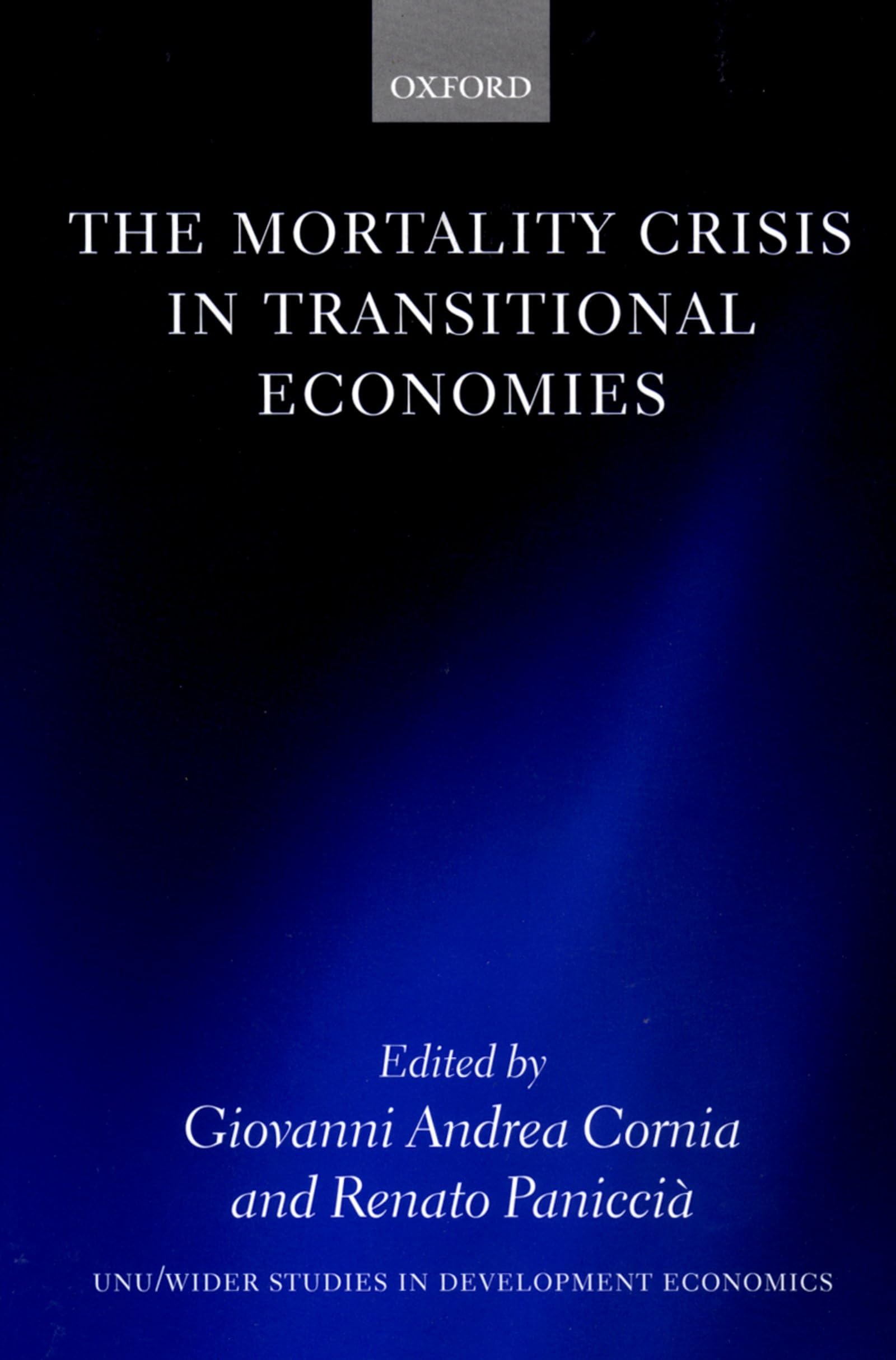 The Mortality Crisis In Transitional Economies (Wider Studies In Development Economics)