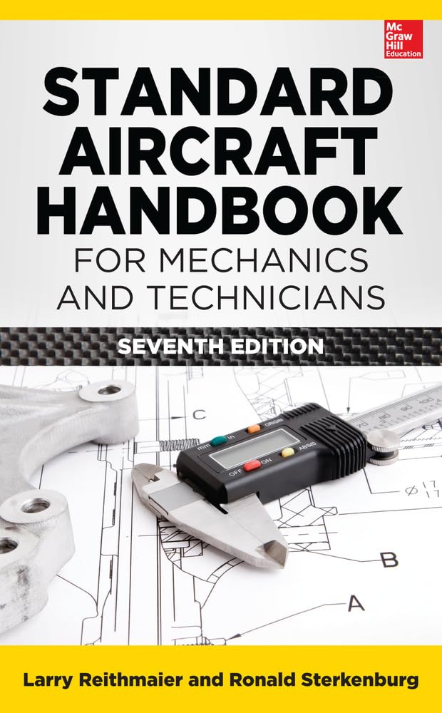 Standard Aircraft Handbook For Mechanics And Technicians, Seventh Edition